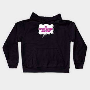 do you guys ever think about dying funny Kids Hoodie